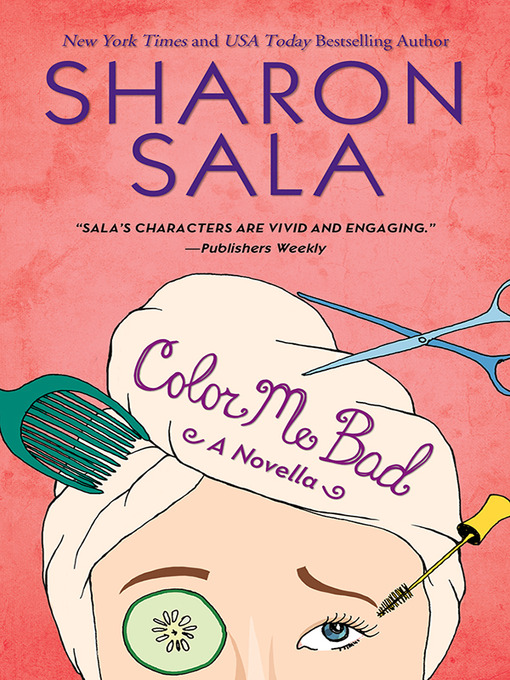 Title details for Color Me Bad by Sharon Sala - Available